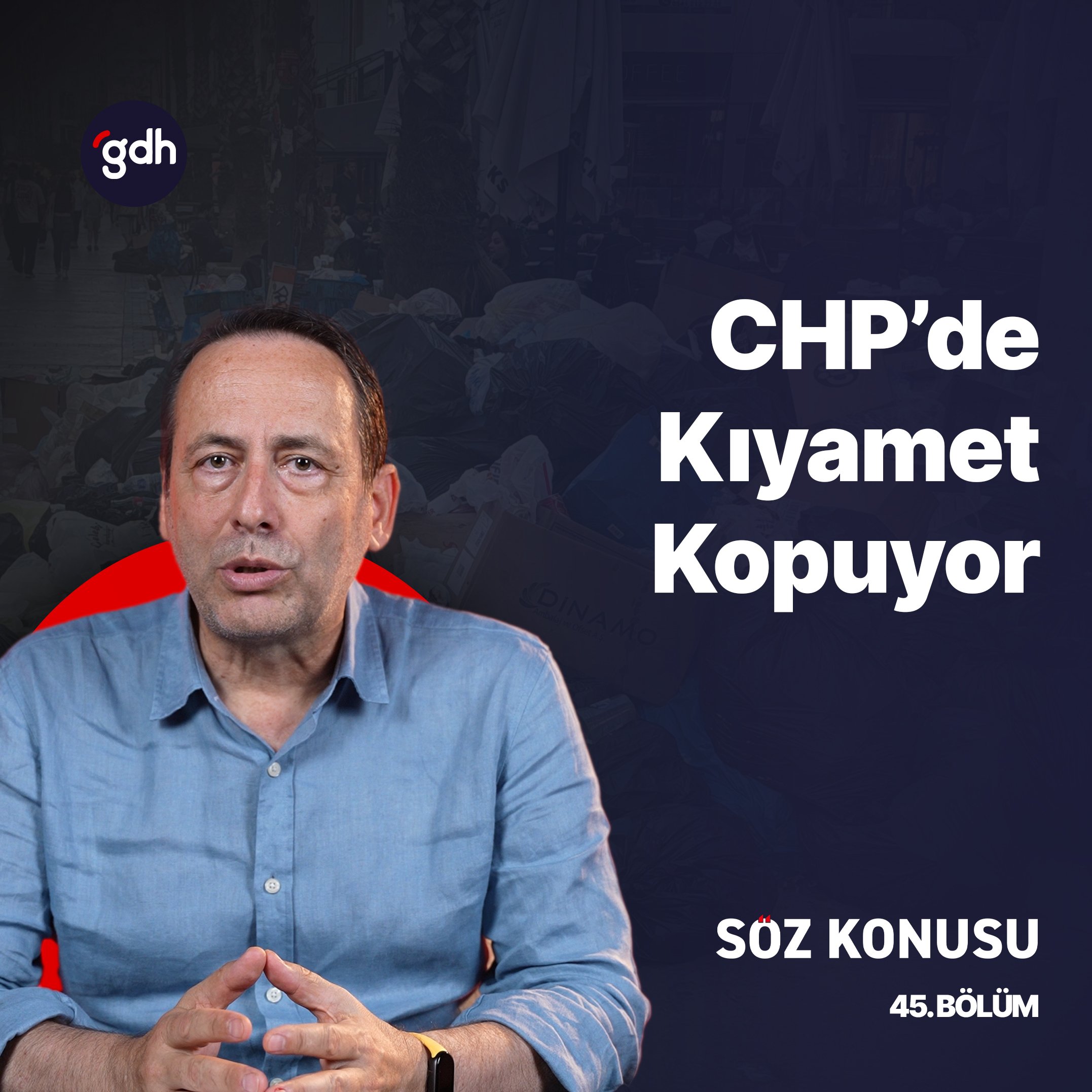 Söz Konusu 45. Bölüm - İzmir'de Çöp Dağları, CHP'de Rant Kavgası ve İfşalar