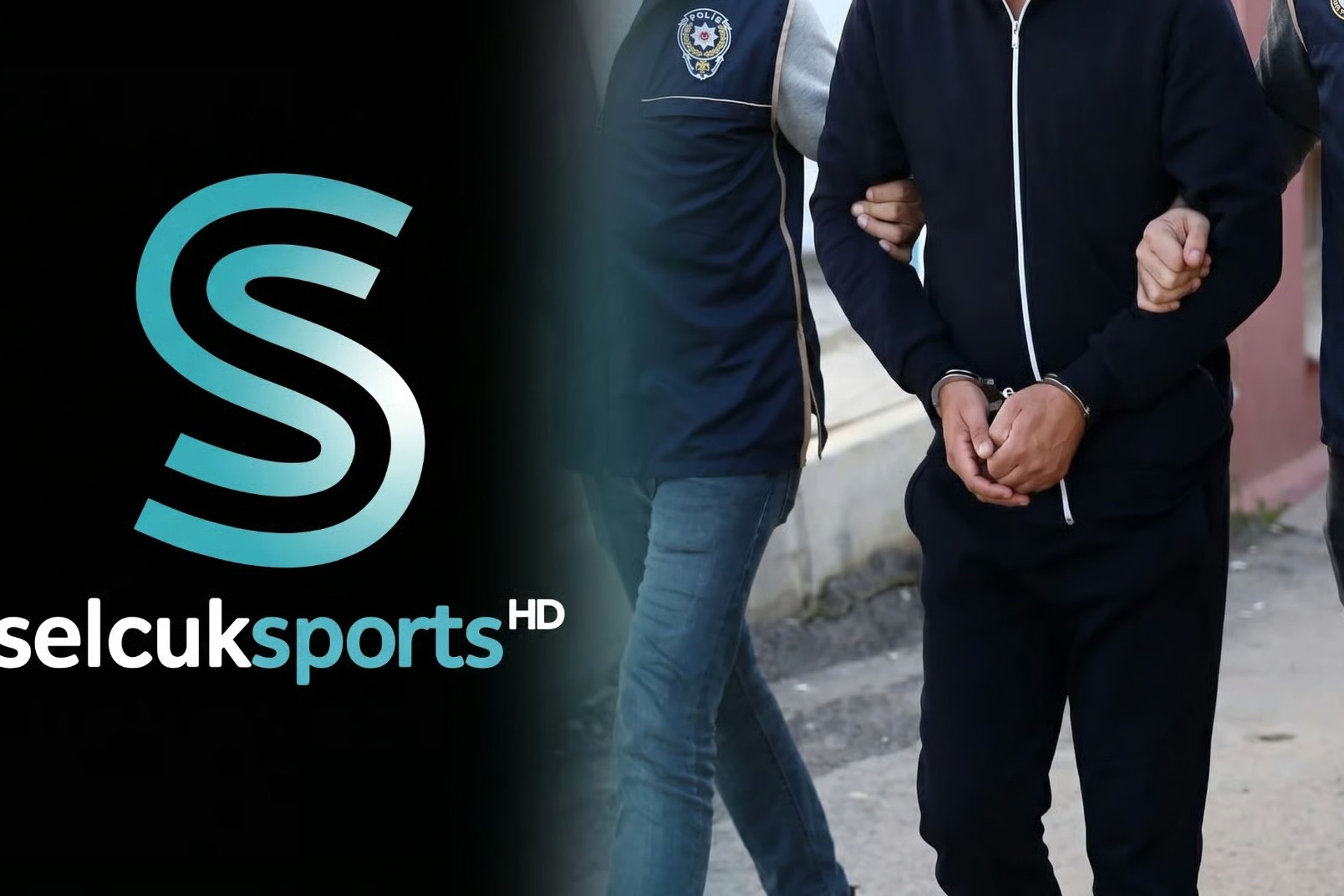 Kaçak yayıncı Selçuksport'a büyük darbe: Site yöneticisi Denizli'de yakalandı