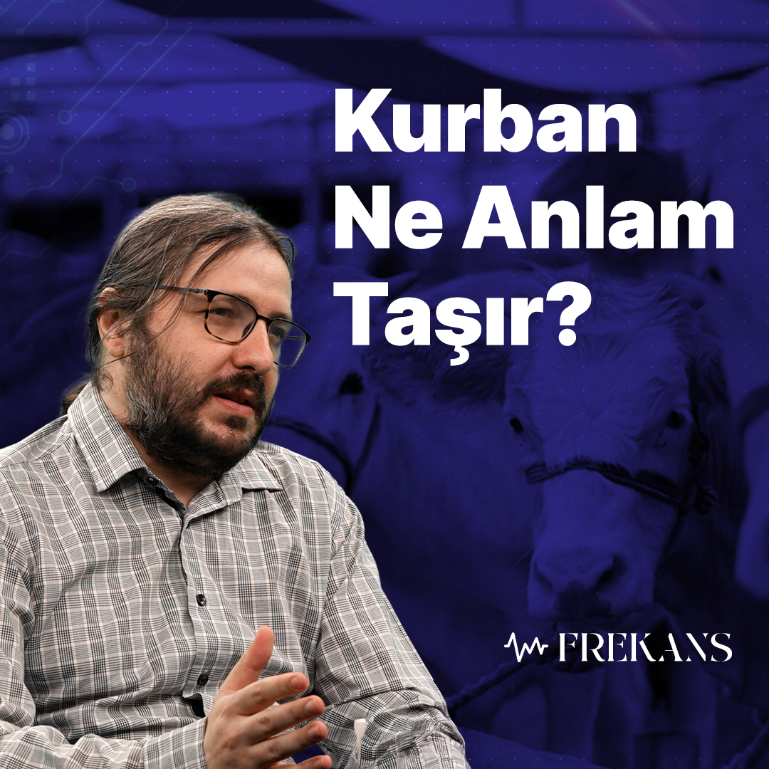 Kurban Dünyanın Geçiciliğini Hatırlatır | Frekans 11. Bölüm