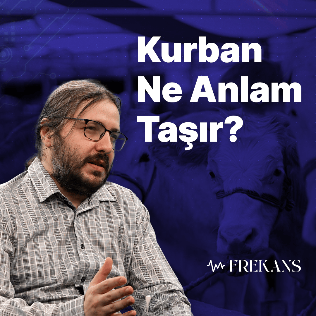 Kurban Dünyanın Geçiciliğini Hatırlatır | Frekans 11. Bölüm