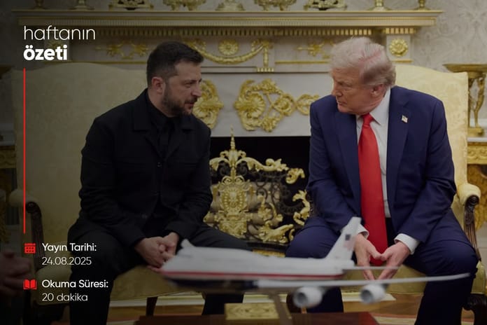 Haftanın Bilmeniz Gerekenleri | Sayı 129 | 24.08.2025