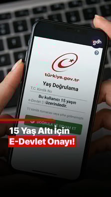 15 yaş altı için: E-Devlet onayı!