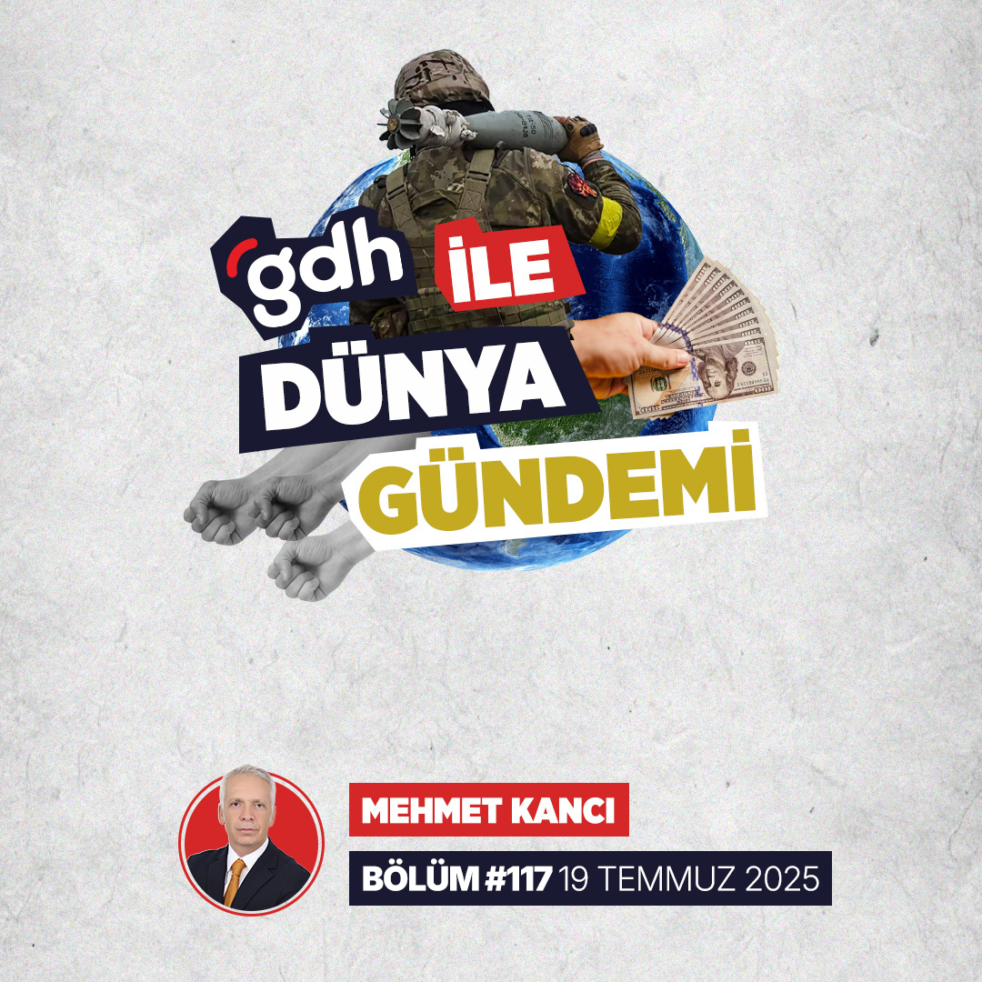 Dünya Gündemi | Bölüm #117 | 19 Temmuz 2025