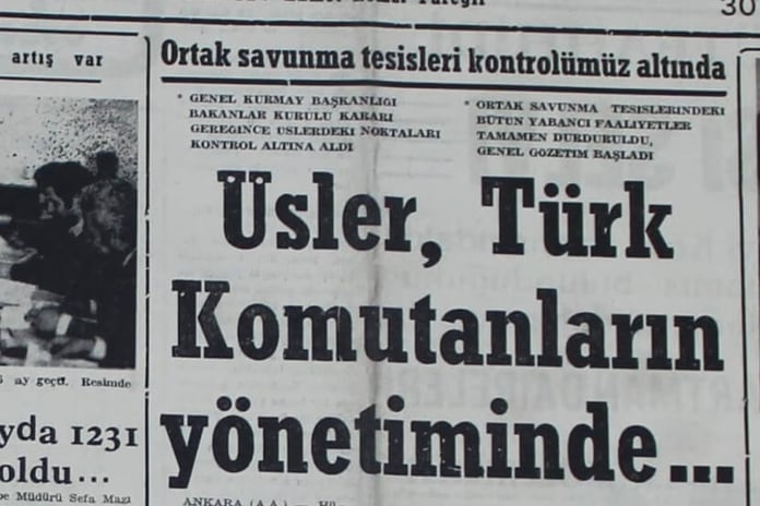 Tarihte Bugün: Türkiye'deki Amerikan üslerinin mülkiyeti Türkiye'ye geçti