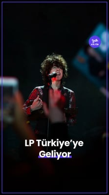 LP Türkiye'ye Geliyor