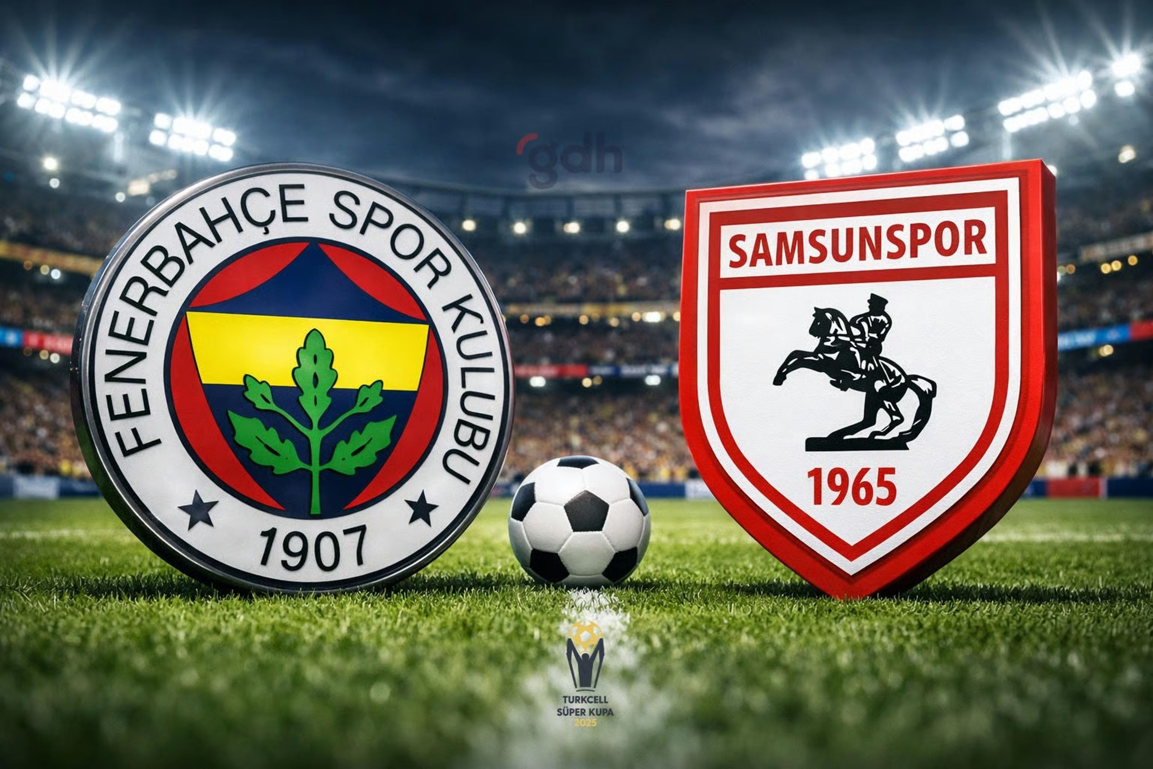 Fenerbahçe Samsunspor maçı ne zaman? Süper Kupa Fenerbahçe Samsunspor maçı canlı yayın hangi kanalda, saat kaçta?