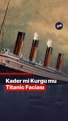 Kader mi Kurgu mu: Titanic Faciası