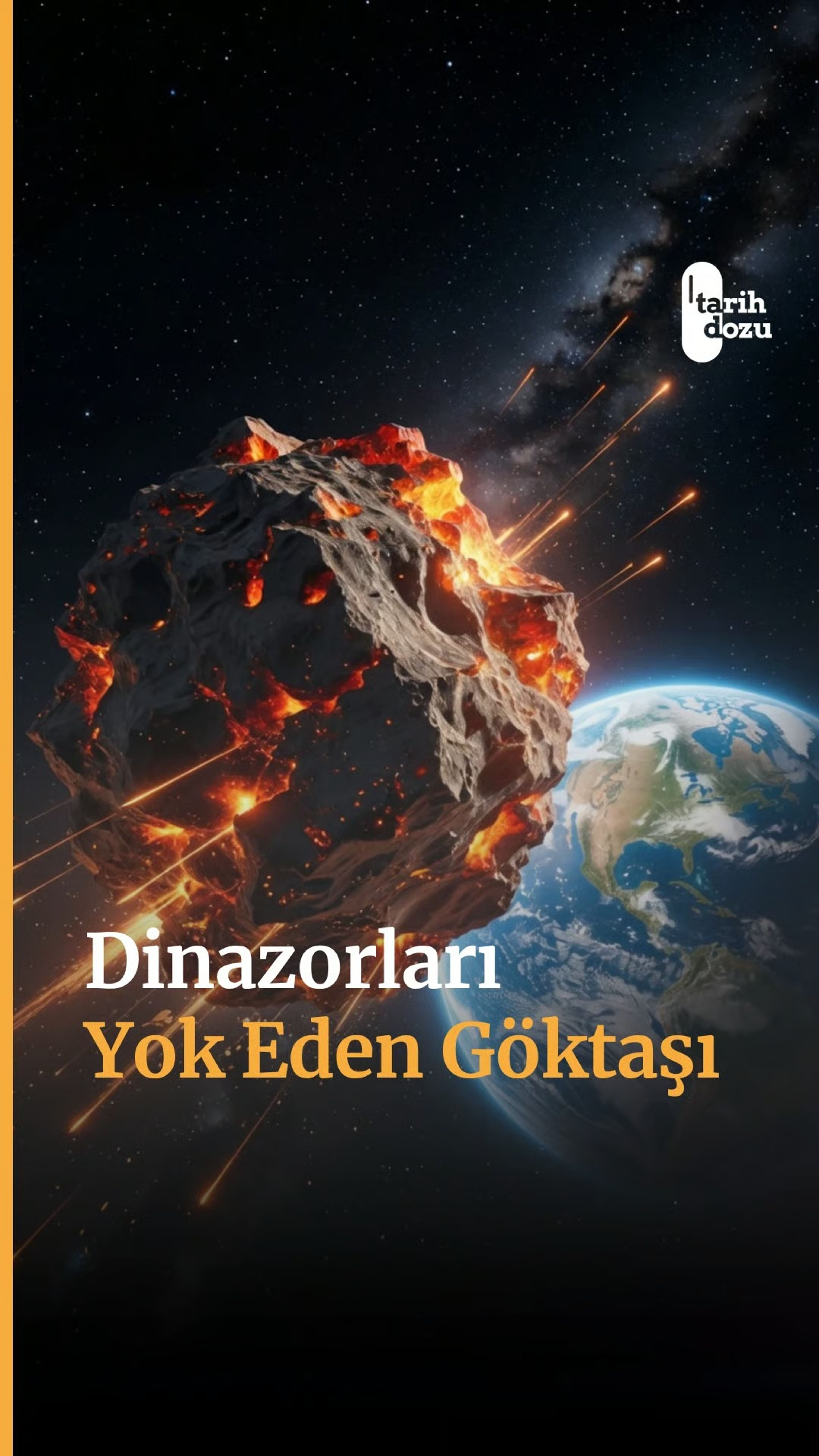 Dünyaya Çarpan Dev Göktaşı
