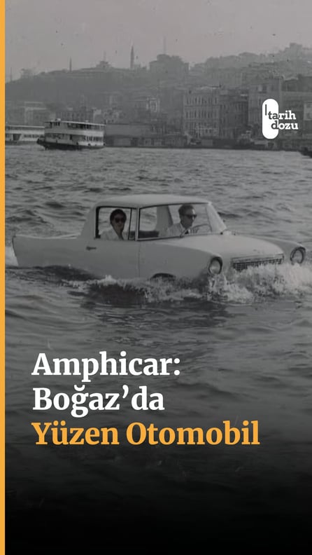Boğazda yüzen otomobil Amphicar'ın hikayesi