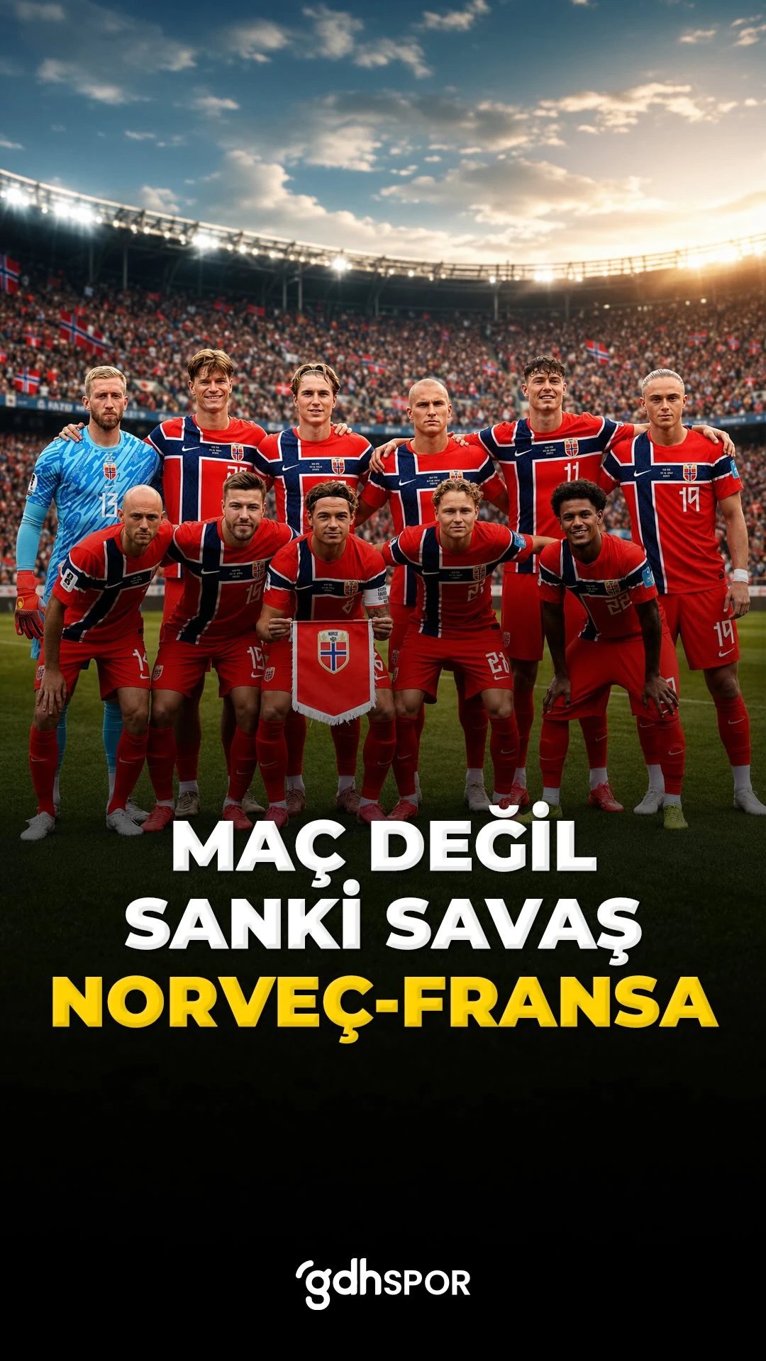 Maç değil sanki savaş: Norveç-Fransa