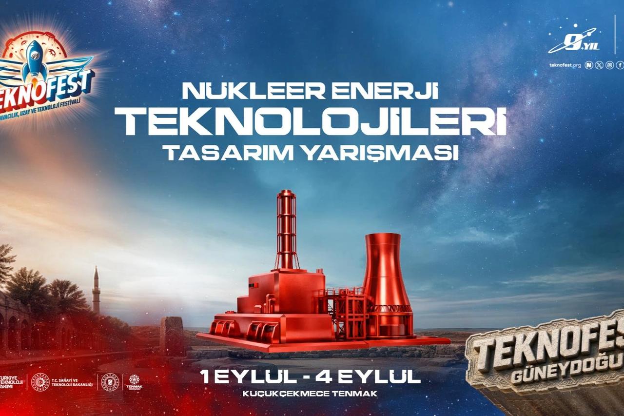Nükleer teknolojilerde genç mühendislerin tasarımları TEKNOFEST'te yarışacak