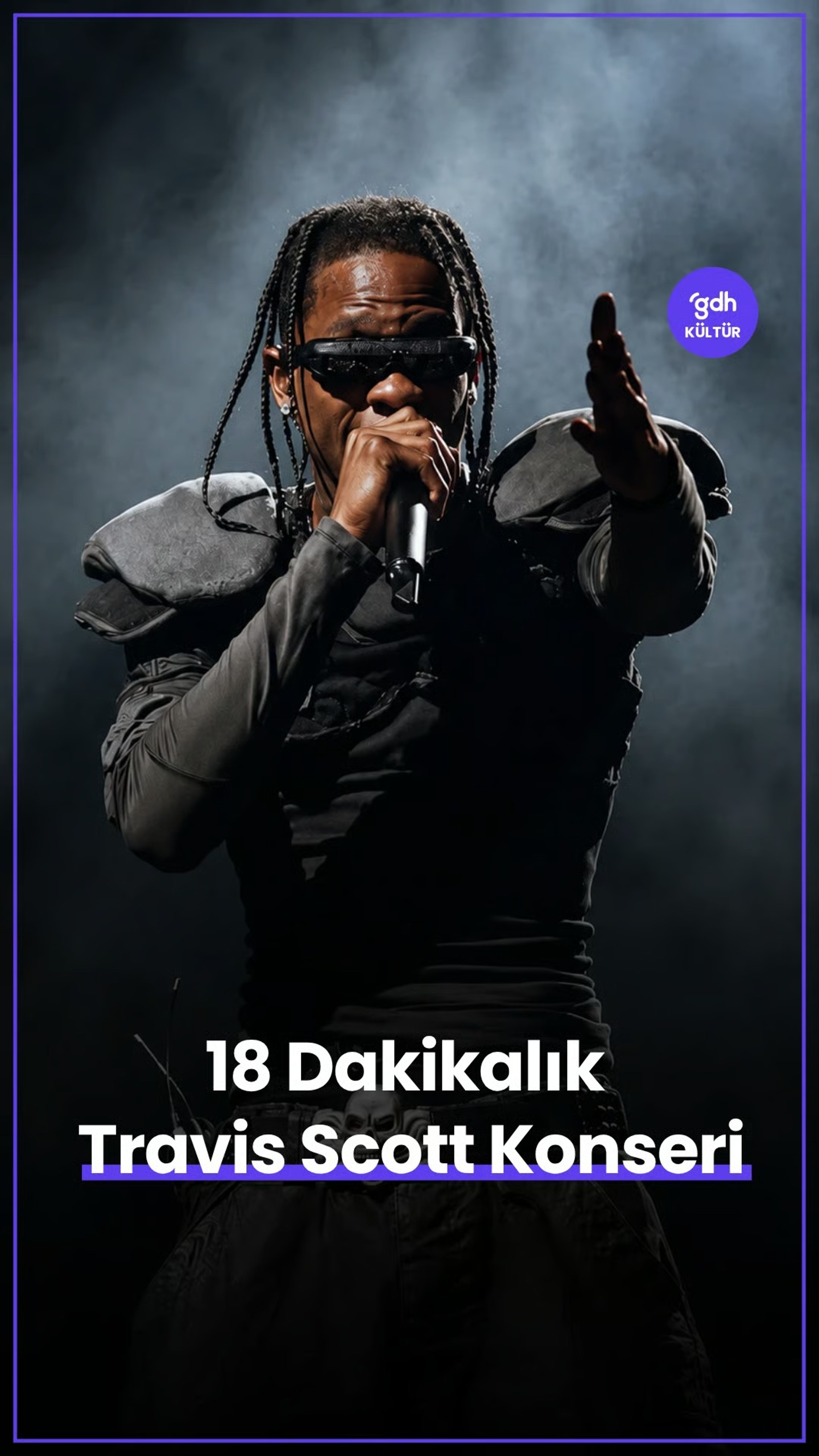 Travis Scott’ın 18 Dakikalık Konseri