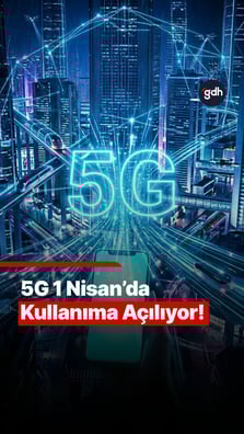 5G 1 Nisan'da kullanıma açılıyor