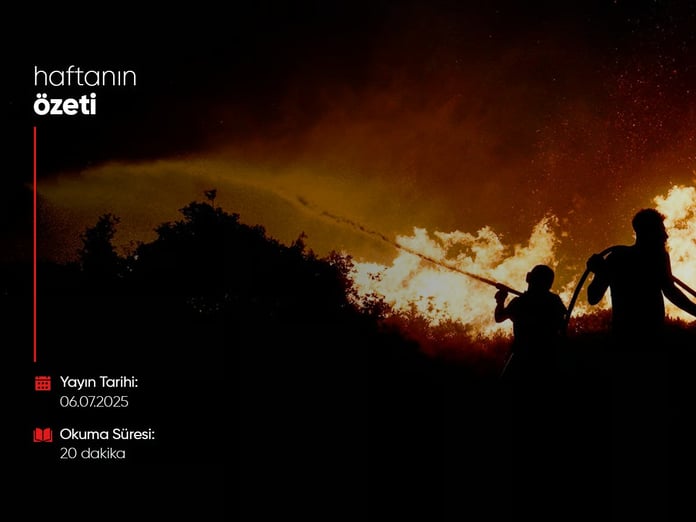 Haftanın Bilmeniz Gerekenleri | Sayı 122 | 06.07.2025