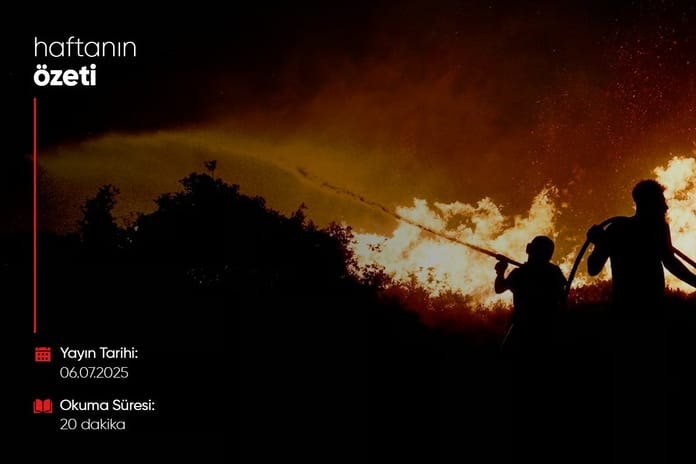 Haftanın Bilmeniz Gerekenleri | Sayı 122 | 06.07.2025