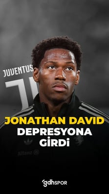 Jonathan David depresyona girdi...