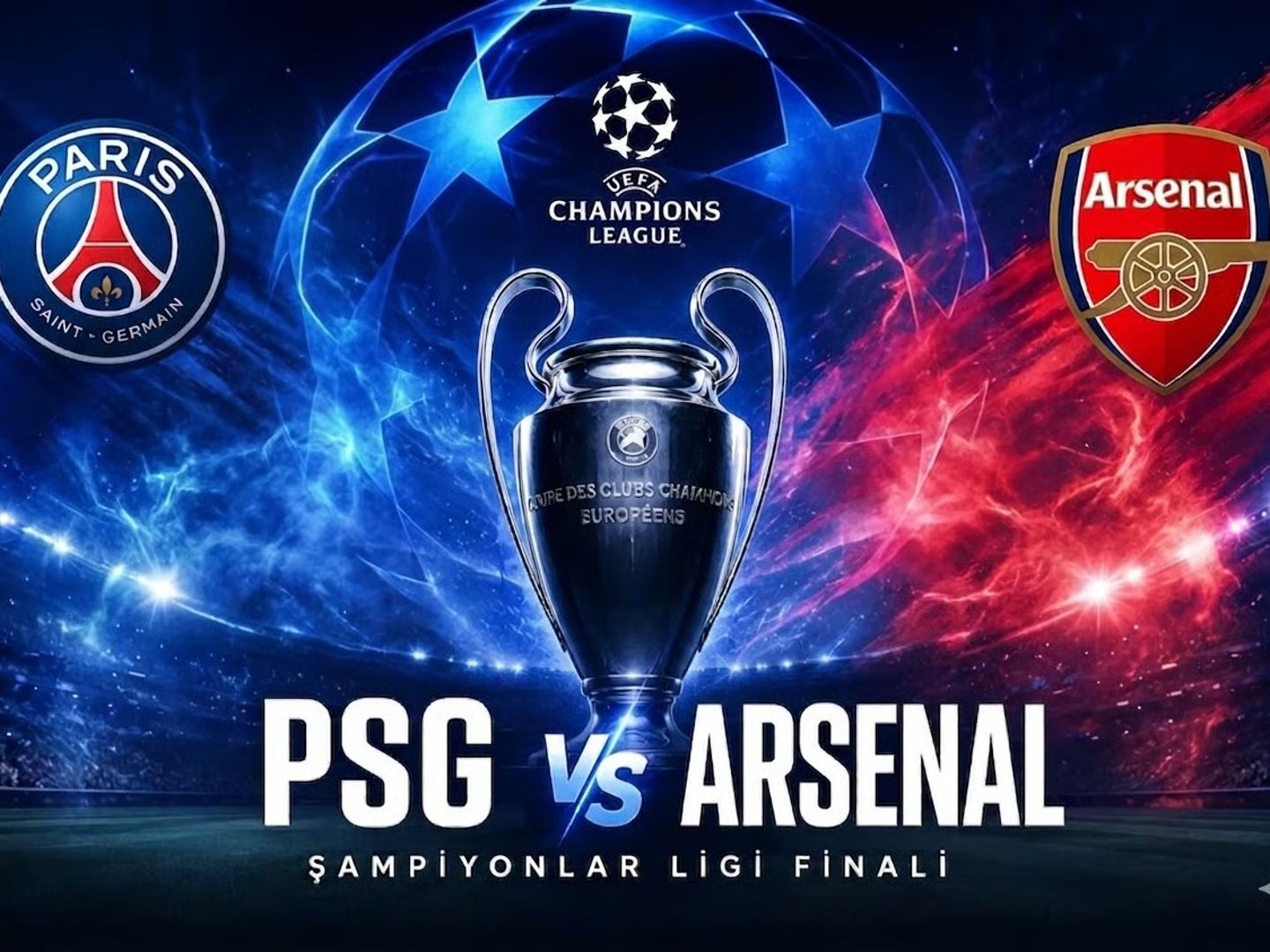 Şampiyonlar Ligi finali ne zaman? PSG Arsenal maçı ne zaman, saat kaçta, hangi kanalda?