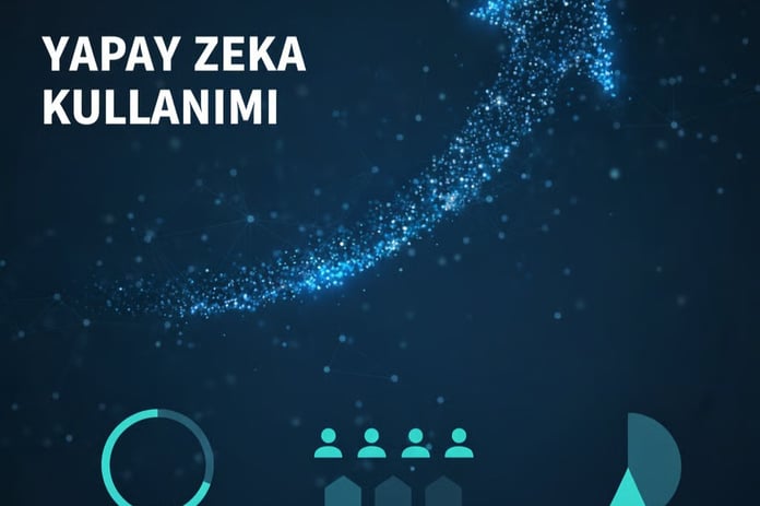 Türkiye’de yapay zeka kullanımı hızla yükseldi