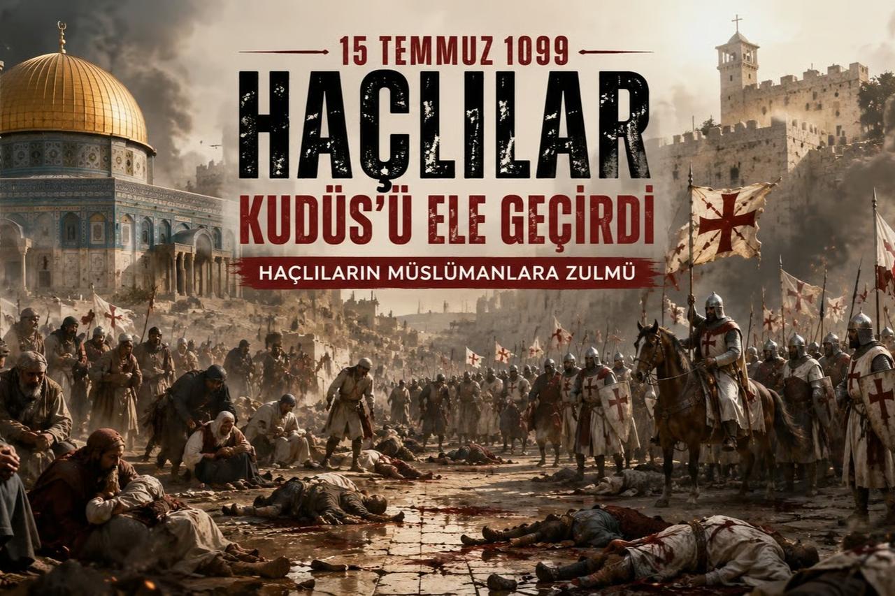 15 Temmuz 1099: Haçlılar Kudüs'e girdi, şehir kana bulandı