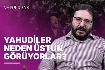 Yahudiler Neden Kendini Üstün Görüyor?