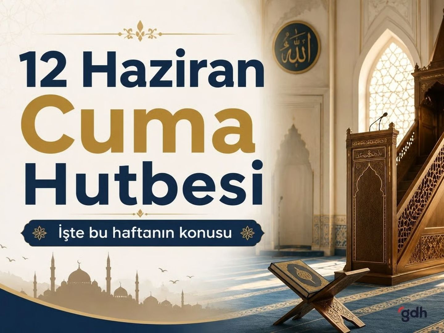 Cuma Hutbesi 12 Haziran | Diyanet ile bu haftanın Cuma hutbesi konusu nedir, yayınlandı mı?