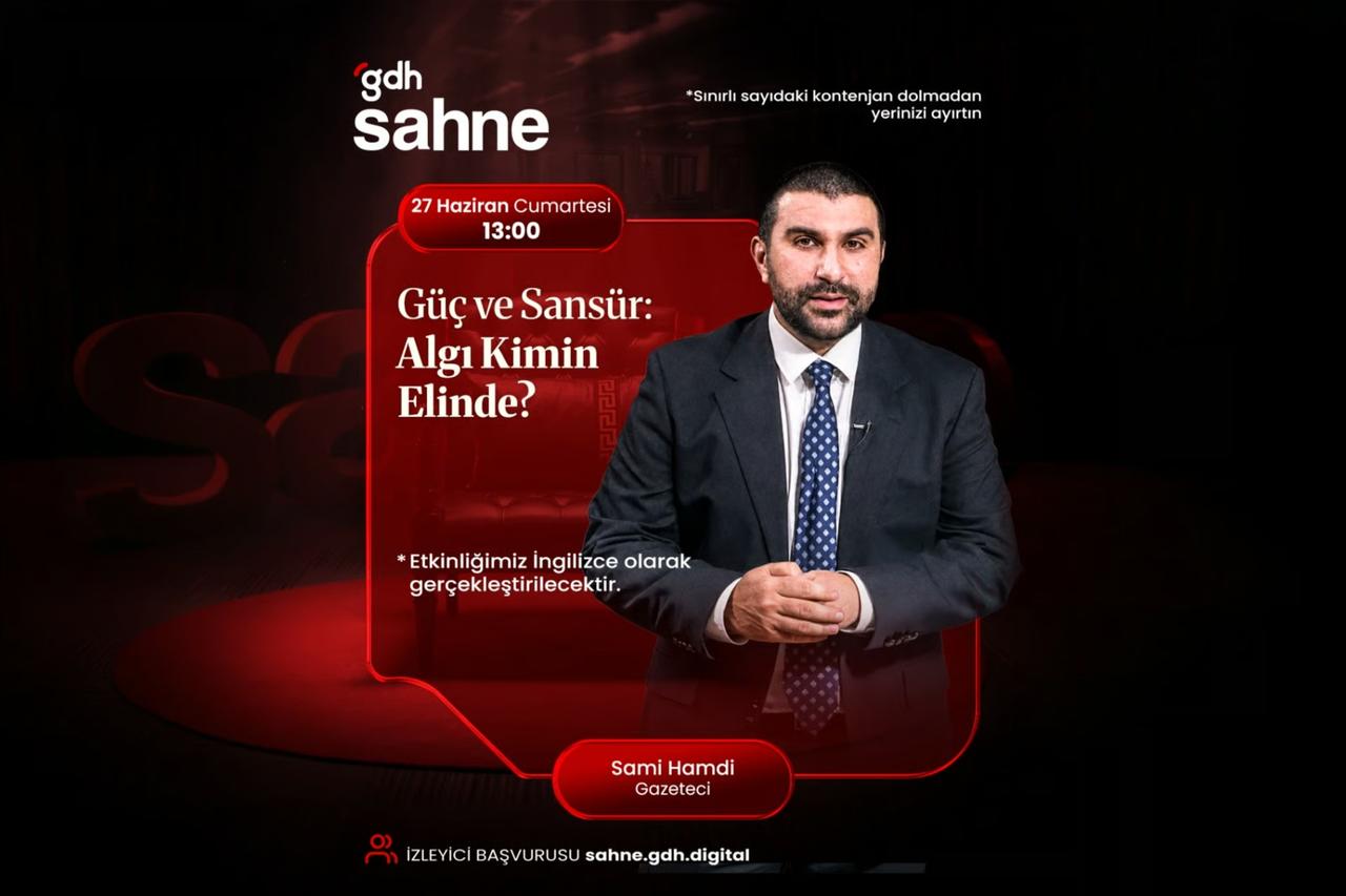 Gazeteci Sami Hamdi gdh Sahne'ye geliyor: "Güç ve Sansür: Algı Kimin Elinde" söyleşisi kayıt ve etkinlik detayları