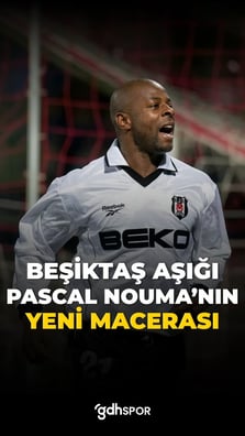 Gönlü Beşiktaş ile atan Pascal Nouma yeniden ekranlarda.