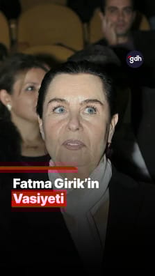 Fatma Girik'in vasiyeti