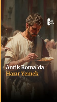 Antik Roma'da sokak yemeği kültürü.