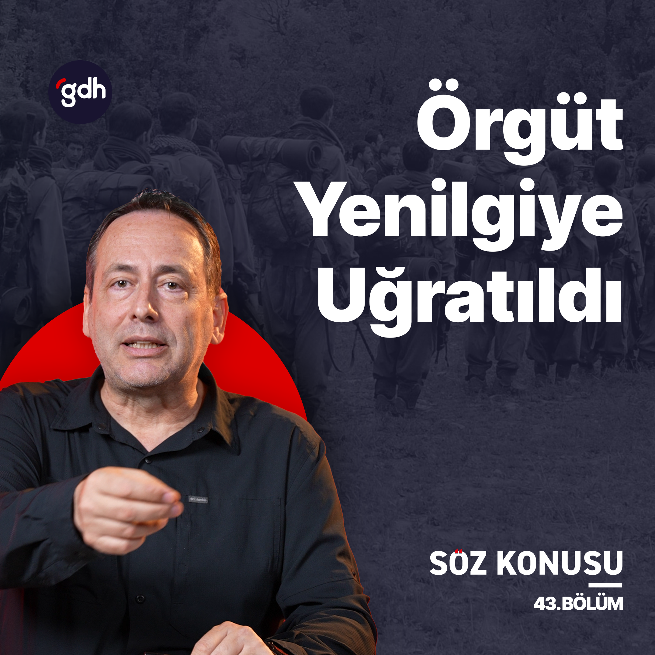 Söz Konusu 43. Bölüm - Örgütün Suriye ve Irak'taki Varlığı Ne Olacak?