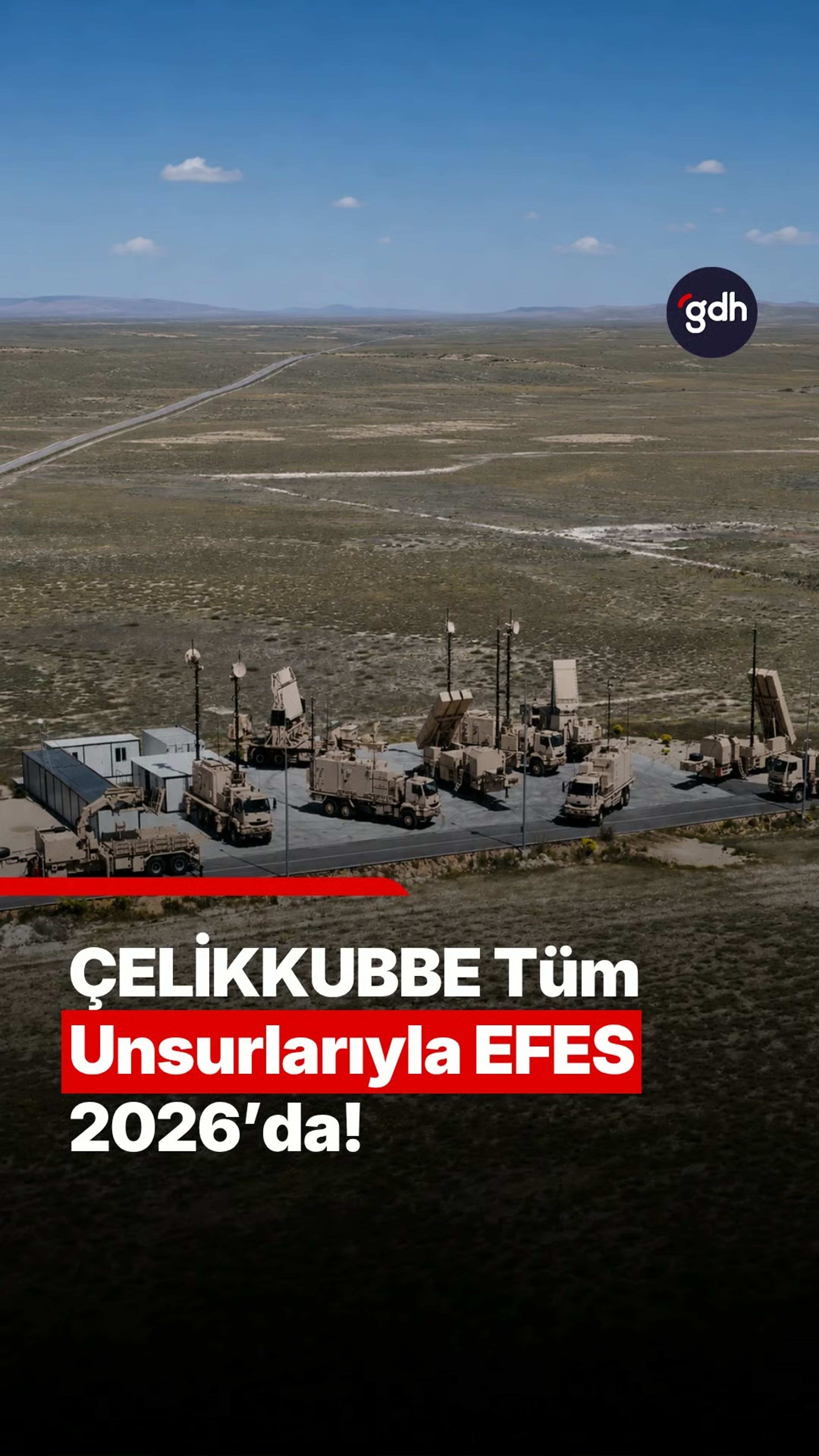 Çelik Kubbe EFES 2026’da görev yapıyor 