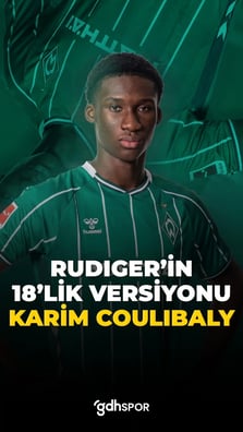 Rüdiger’in 18’lik yeni versiyonu: Karim Coulibaly
