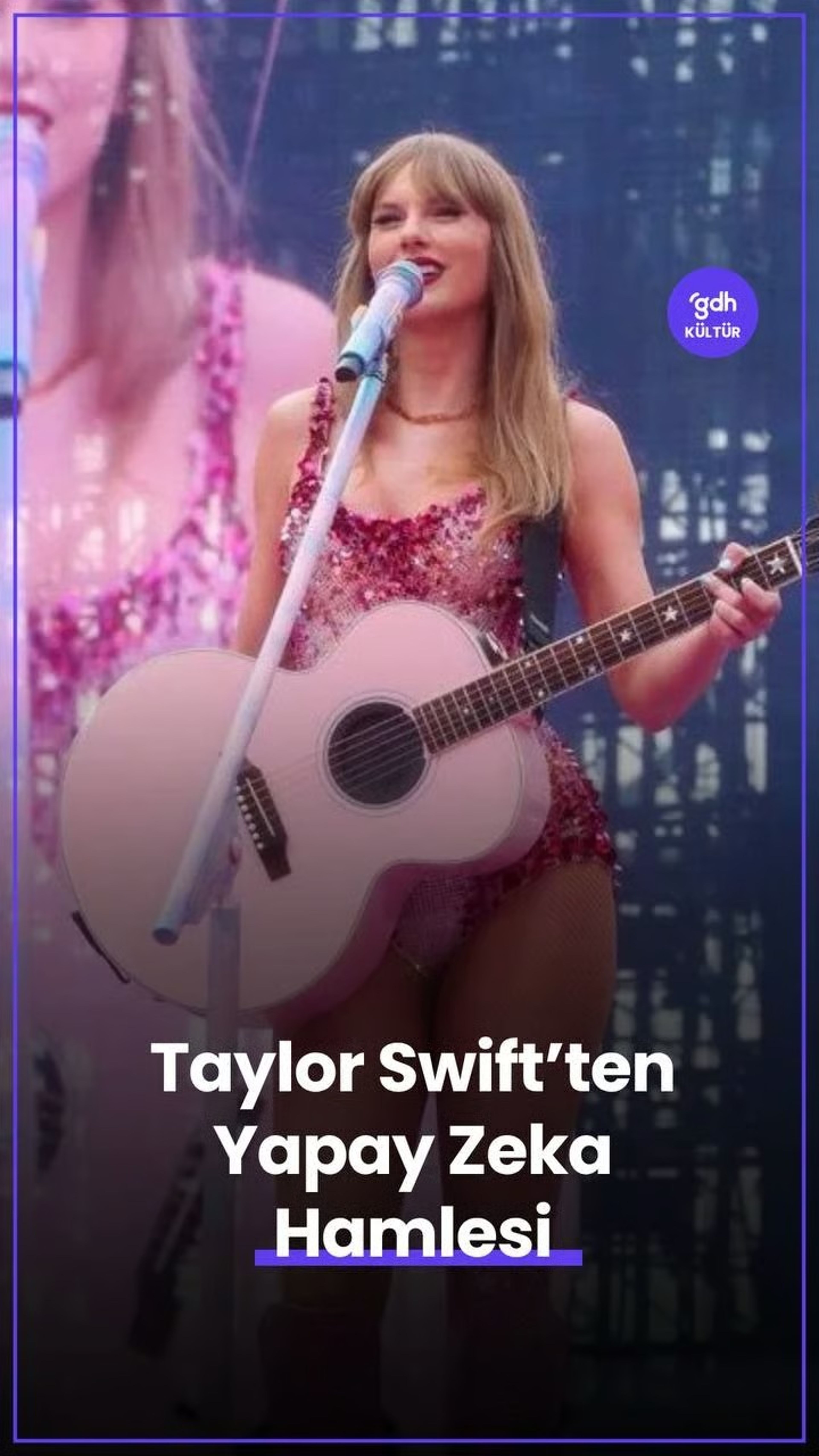 Taylor Swift'ten Yapay Zeka Hamlesi