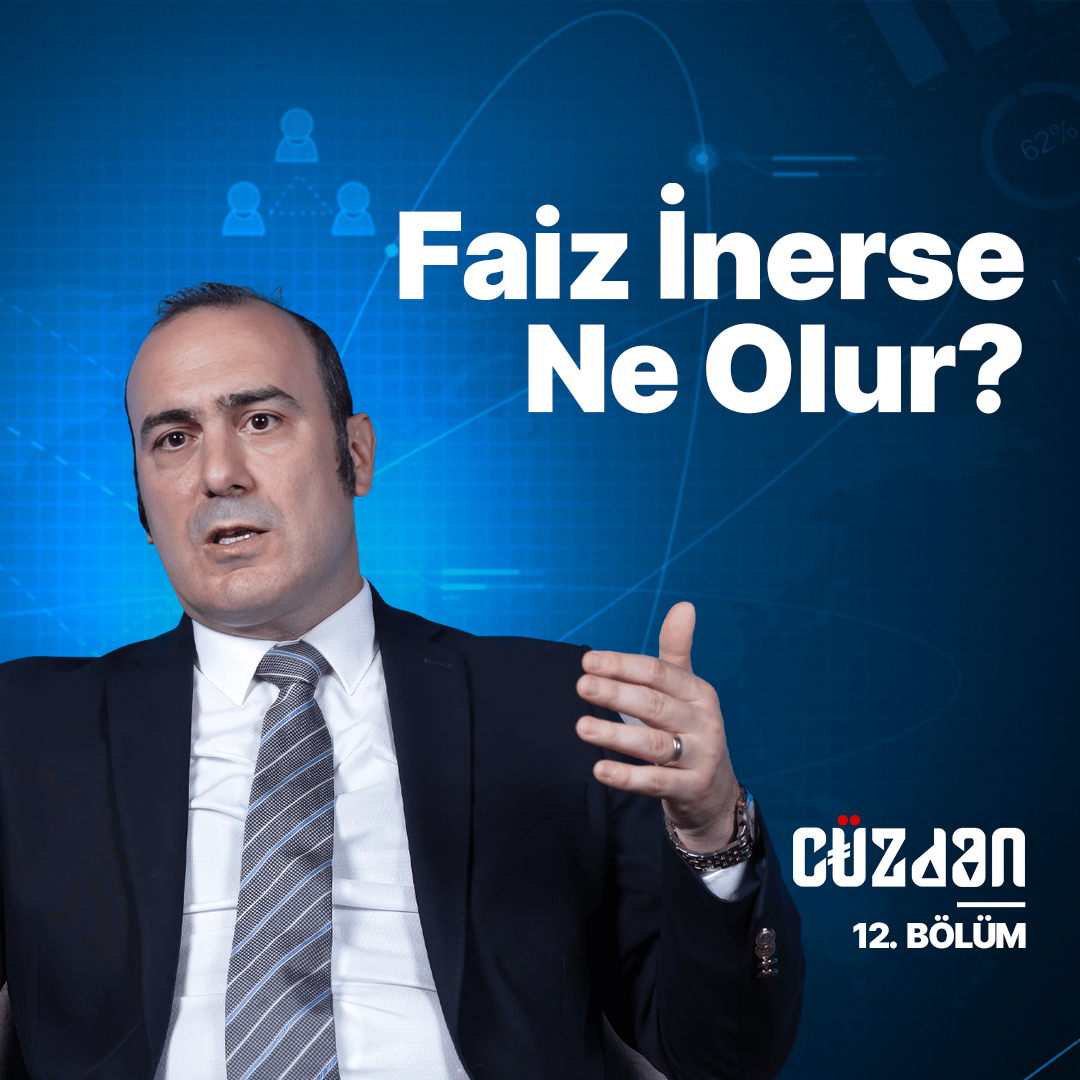Enflasyon, Borsa, Faiz ve Bankacılık | Gökhan Işıl | Cüzdan 12