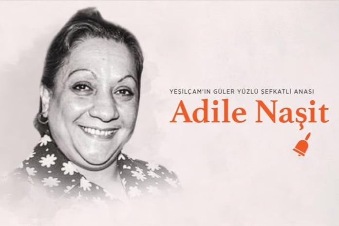 Adile Naşit'in hayatı film oluyor