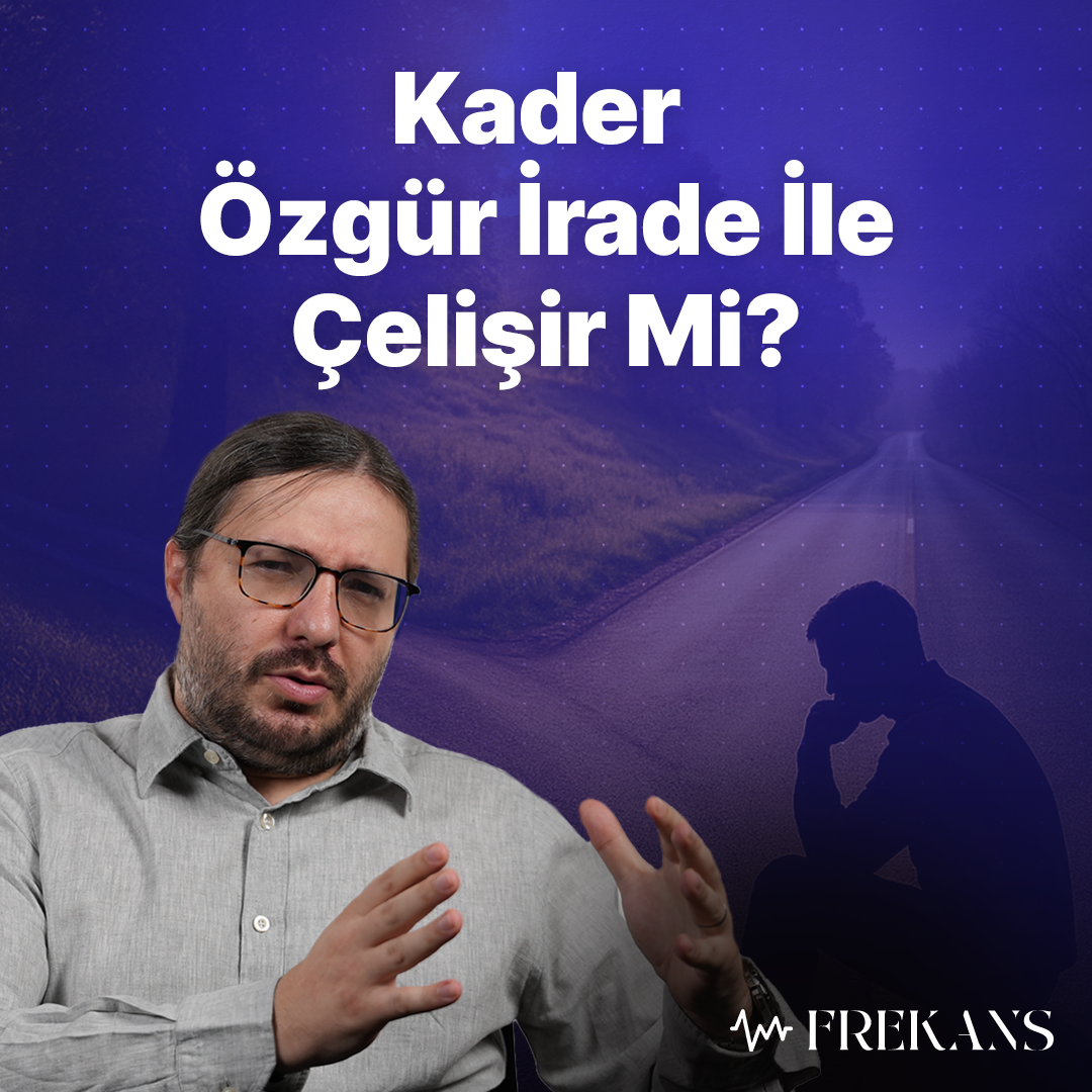 Kader İnancı ve İslam | Frekans #28