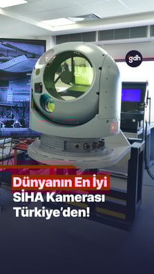 Dünyanın en iyi SİHA kamerası Türkiye’den!