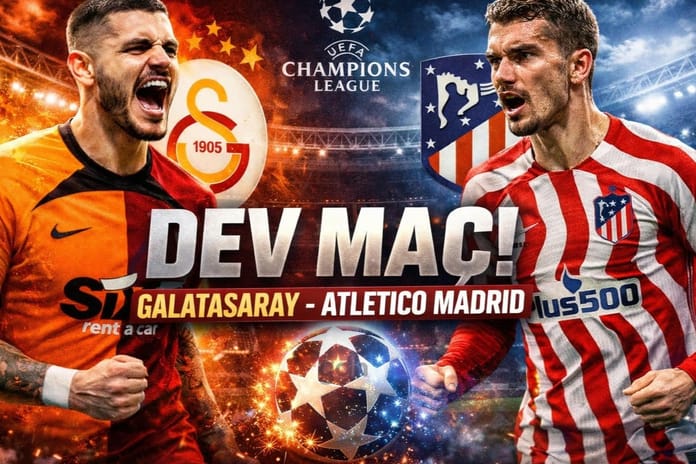 Galatasaray Atletico Madrid maçı ne zaman? UEFA Şampiyonlar Ligi Galatasaray Atletico Madrid maçı canlı yayın hangi kanalda, saat kaçta?