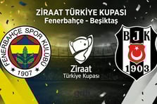 Fenerbahçe Beşiktaş maçı ne zaman? Ziraat Türkiye Kupası Fenerbahçe Beşiktaş maçı saat kaçta?