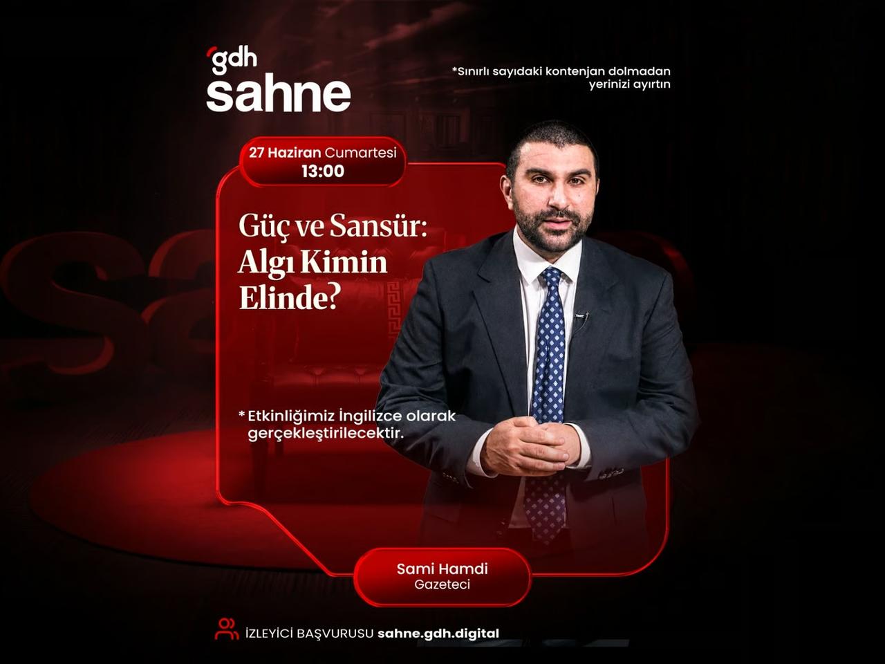 gdh Sahne'de bu hafta: Sami Hamdi ile medya ve algı yönetimi