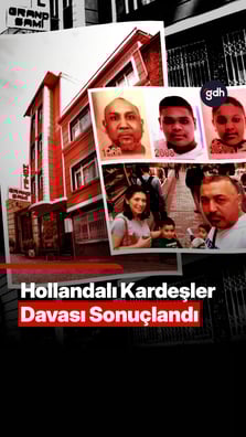 Hollandalı kardeşler davası sonuçlandı