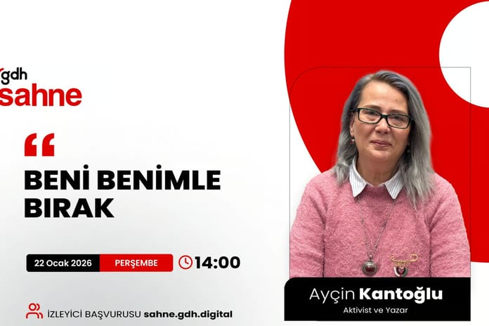Aktivist-yazar Ayçin Kantoğlu gdh Sahne’de