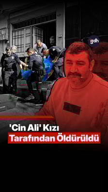 "Cin Ali" kızı tarafından öldürüldü 
