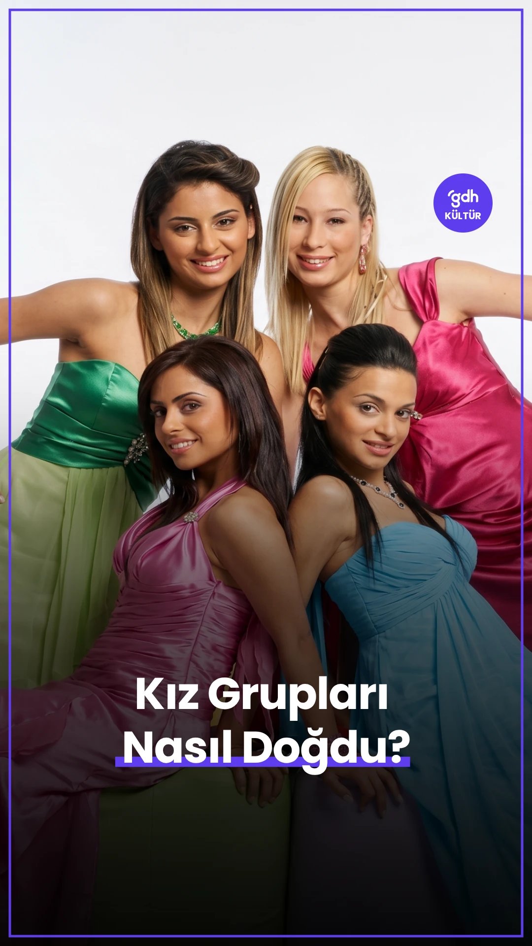 Kız Grupları Nasıl Doğdu?