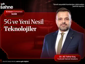 Turkcell Genel Müdürü Dr. Ali Taha Koç gdh Sahne’de