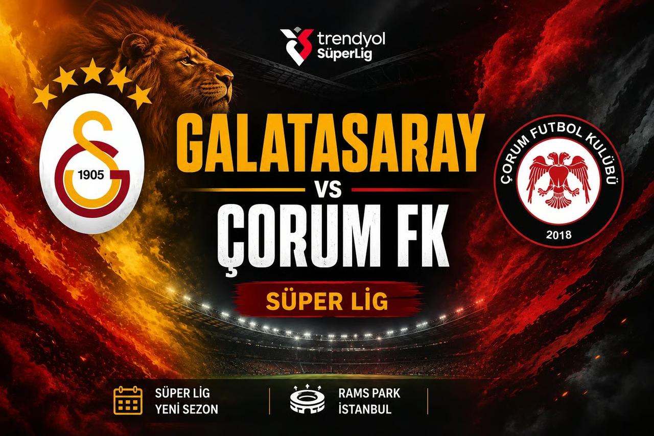 Galatasaray Çorum FK maçı ne zaman, saat kaçta?