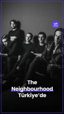 The Neighbourhood Türkiye'de