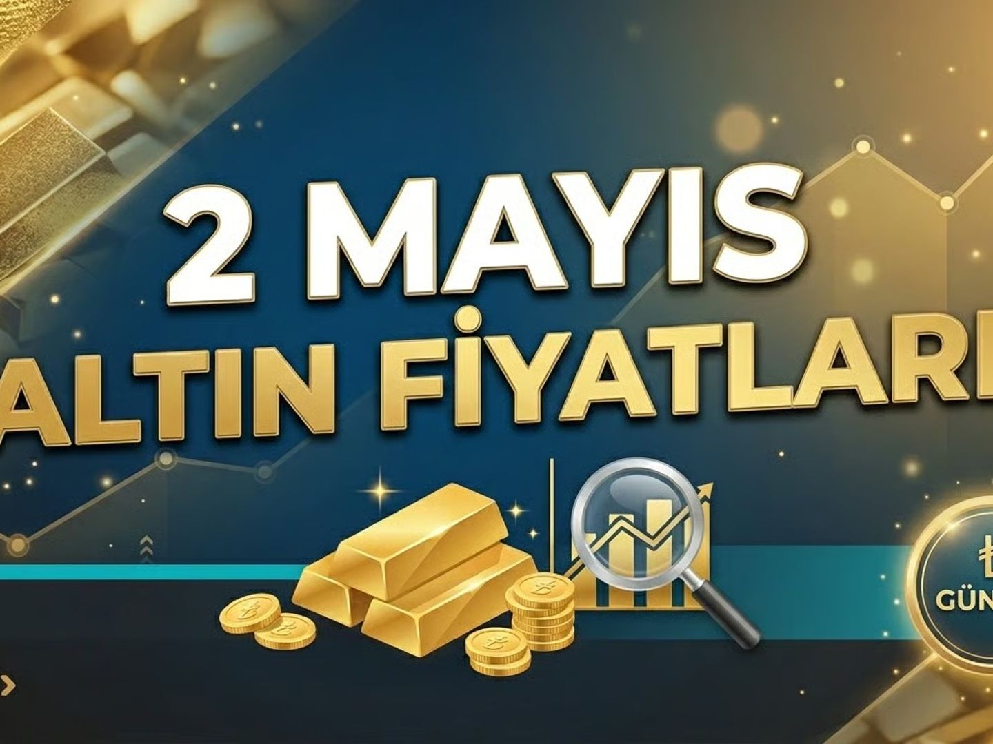 Altın fiyatları 2 Mayıs | Son dakika çeyrek, yarım, tam, Cumhuriyet, gram altın ne kadar, kaç TL?