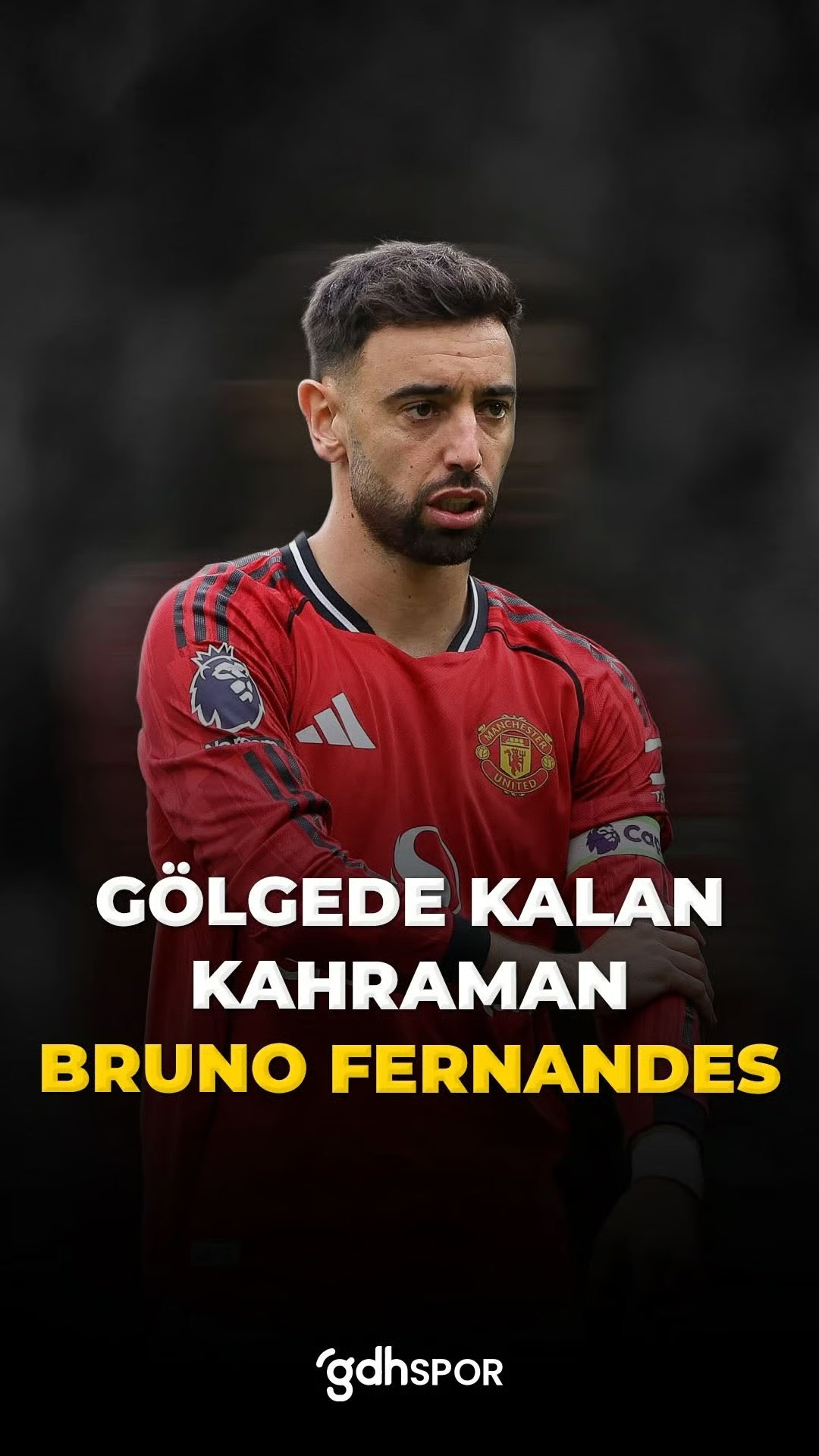 Manchester’ın gölgede kalan kahramanı: Bruno Fernandes