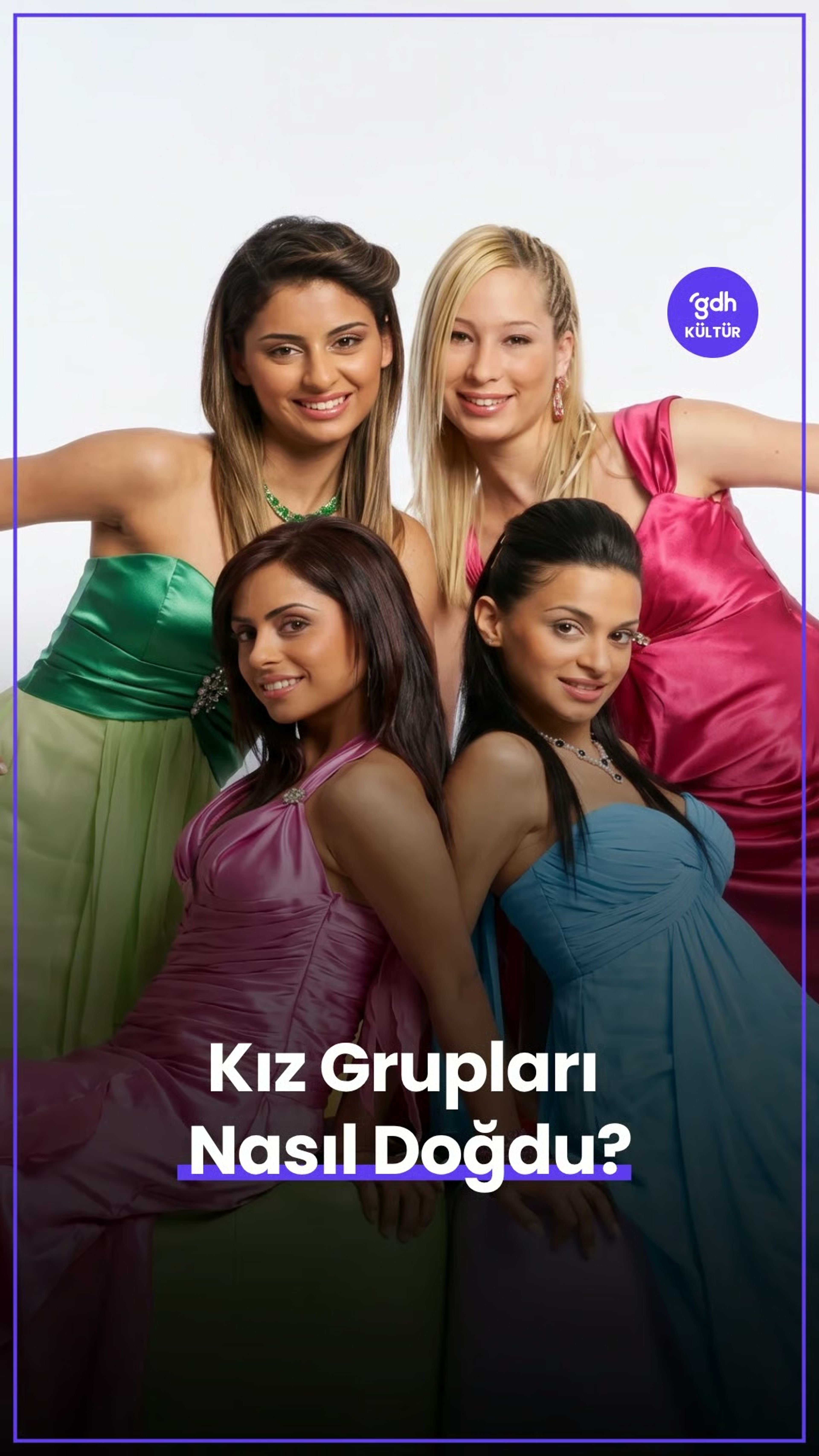 Kız Grupları Nasıl Doğdu?